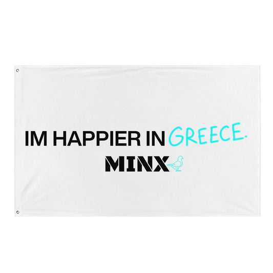 IM HAPPIER IN GREECE FLAG