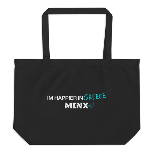 IM HAPPIER IN GREECE ORGANIC TOTE BAG